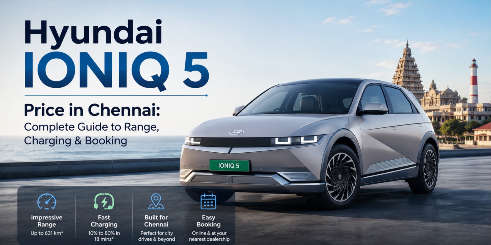Hyundai Ioniq 5 Price in Chennai: Complete Guide to Range, Charging & Booking
