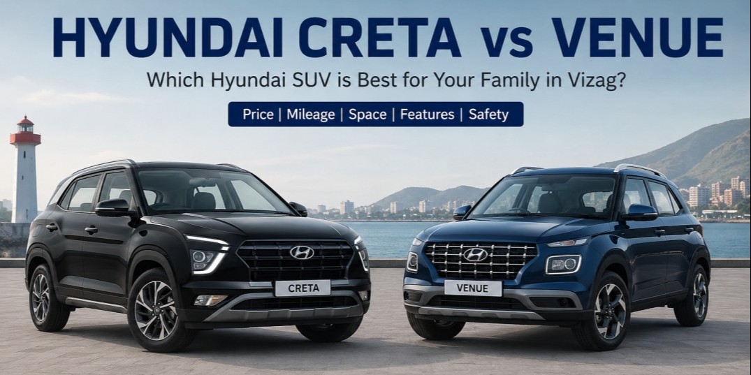 Hyundai Creta vs Venue: Best SUV for a Vizag Family