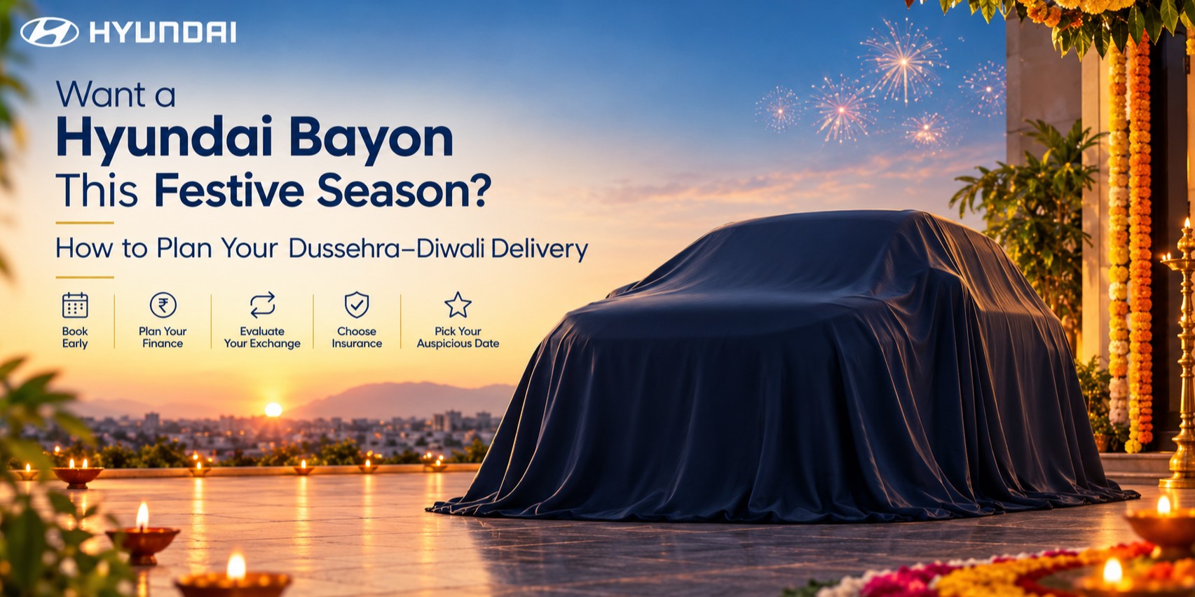 Hyundai Bayon Diwali Booking: Plan Your Festive Delivery
